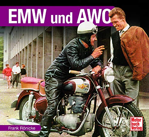EMW und AWO (Schrader-Typen-Chronik) von Motorbuch Verlag
